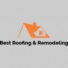 Best Roofing & Remodeling