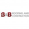 B & B Roofing & Construction