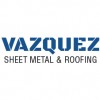 Vazquez Sheet Metal & Roofing